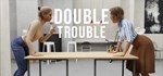 Double Trouble АВТОДОСТАВКА STEAM GIFT РОССИЯ