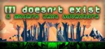 doesn't exist - a modern text adventure  STEAM GIFT