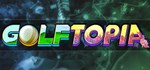 GolfTopia  АВТОДОСТАВКА STEAM GIFT РОССИЯ