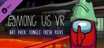 Among Us VR - Hat Pack: Fungle Fresh Picks  DLC STEAM