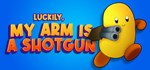 Luckily, My Arm Is A Shotgun АВТОДОСТАВКА STEAM GIFT
