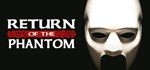 Return of the Phantom  АВТОДОСТАВКА STEAM GIFT РОССИЯ