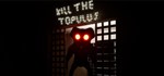 Kill The Topulus  АВТОДОСТАВКА STEAM GIFT РОССИЯ