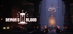 Demon's Blood АВТОДОСТАВКА STEAM GIFT РОССИЯ