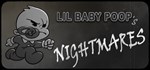 Lil Baby Poop's NIGHTMARES  АВТОДОСТАВКА STEAM GIFT