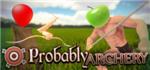 Probably Archery STEAM KEY REGION FREE GLOBAL