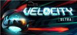 Velocity Ultra  STEAM KEY GLOBAL+РОССИЯ СТИМ ЛИЦЕНЗИЯ