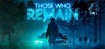 Those Who Remain  АВТОДОСТАВКА STEAM GIFT РОССИЯ