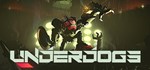 UNDERDOGS  АВТОДОСТАВКА STEAM GIFT РОССИЯ