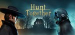 Hunt Together  АВТОДОСТАВКА STEAM GIFT РОССИЯ