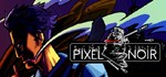 Pixel Noir  АВТОДОСТАВКА STEAM GIFT РОССИЯ