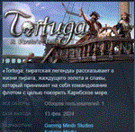 Tortuga - A Pirate's Tale АВТОДОСТАВКА STEAM РОССИЯ