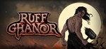 Ruff Ghanor  АВТОДОСТАВКА STEAM GIFT РОССИЯ