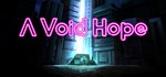 A Void Hope  АВТОДОСТАВКА STEAM GIFT РОССИЯ