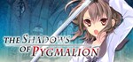 The Shadows of Pygmalion  АВТОДОСТАВКА STEAM РОССИЯ