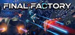 Final Factory  АВТОДОСТАВКА STEAM GIFT РОССИЯ