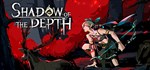 Shadow of the Depth  АВТОДОСТАВКА STEAM GIFT РОССИЯ
