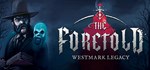 The Foretold: Westmark Legacy  STEAM GIFT РОССИЯ