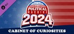 The Political Machine 2024 - Cabinet of Curiosities  