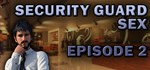 Security Guard Sex - Episode 2  STEAM РОССИЯ