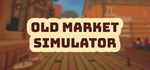 Old Market Simulator  АВТОДОСТАВКА STEAM РОССИЯ