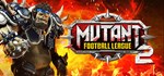 Mutant Football League 2  STEAM GIFT РОССИЯ