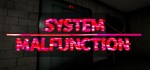 動作不良 - System Malfunction -  АВТОДОСТАВКА STEAM GIFT