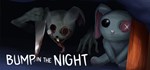 Bump in the Night  АВТОДОСТАВКА STEAM GIFT РОССИЯ
