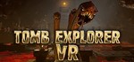 Tomb Explorer VR  АВТОДОСТАВКА STEAM GIFT РОССИЯ
