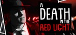 A Death in the Red Light  АВТОДОСТАВКА STEAM РОССИЯ