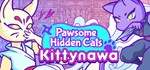 Pawsome Hidden Cats - Kittynawa  STEAM GIFT РОССИЯ
