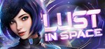 Lust in Space ????  АВТОДОСТАВКА STEAM РОССИЯ