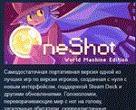 OneShot: World Machine Edition  STEAM GIFT РОССИЯ