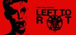 Left to Rot  АВТОДОСТАВКА STEAM РОССИЯ
