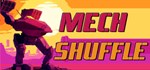 Mech Shuffle АВТОДОСТАВКА STEAM РОССИЯ