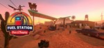Fuel Station : Drive & Pumping  STEAM РОССИЯ