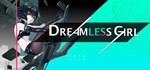 无梦少女 DreamlessGirl АВТОДОСТАВКА STEAM РОССИЯ