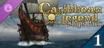 Caribbean Legend - Ships Pack: Глава I  DLC STEAM РФ