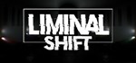 LIMINAL SHIFT АВТОДОСТАВКА STEAM РОССИЯ
