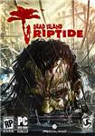 Dead Island Riptide