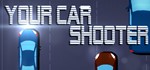 Your Car Shooter STEAM KEY REGION FREE GLOBAL