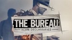 The Bureau XCOM Declassified Steam Ключ Region Free