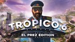 Tropico 6 El-Prez Edition STEAM KEY RU+CIS