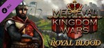 Medieval Kingdom Wars - Royal Blood | Steam DLC Ключ