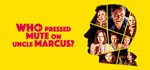 Who Pressed Mute On Uncle Marcus | Steam Ключ GLOBAL