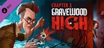 Gravewood High Chapter 1 | Steam Ключ DLC