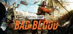 Dying Light Bad Blood   / STEAM KEY / REGION FREE