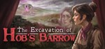 The Excavation of Hob's Barrow / STEAM Key /РФ+СНГ