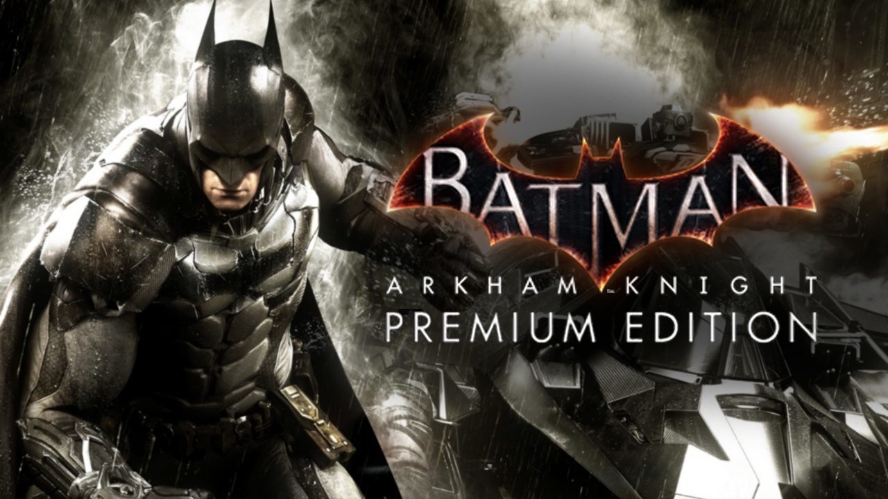 Batman: Arkham Knight Premium (Steam)