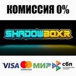 Shadow BoXR STEAM•RU ️АВТОДОСТАВКА 0% КАРТЫ